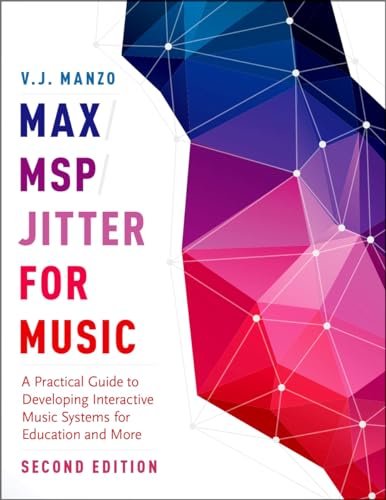 Stock image for Max/MSP/Jitter for Music: A Practical Guide to Developing Interactive Music Systems for Education and More for sale by Phatpocket Limited