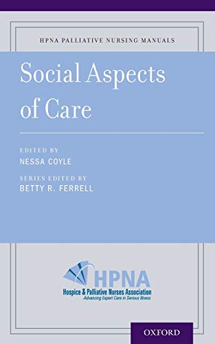 Imagen de archivo de Social Aspects of Care (HPNA Palliative Nursing Manuals) a la venta por Housing Works Online Bookstore