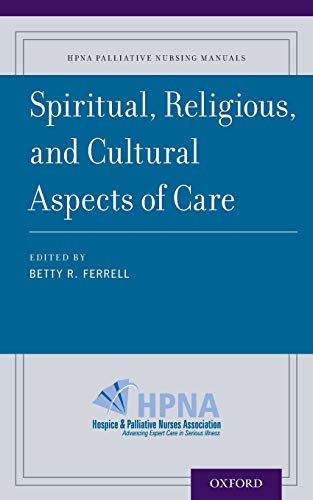 Imagen de archivo de Spiritual, Religious, and Cultural Aspects of Care (HPNA Palliative Nursing Manuals) a la venta por Indiana Book Company