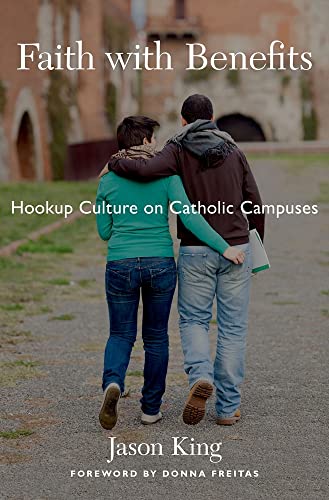 Beispielbild fr Faith with Benefits : Hookup Culture on Catholic Campuses zum Verkauf von Better World Books