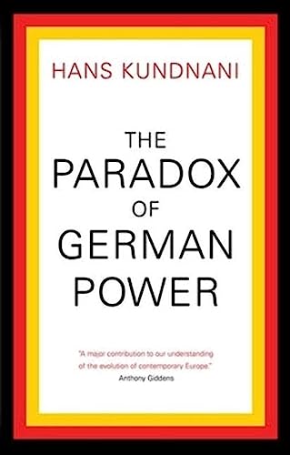 Beispielbild fr The Paradox of German Power zum Verkauf von Better World Books