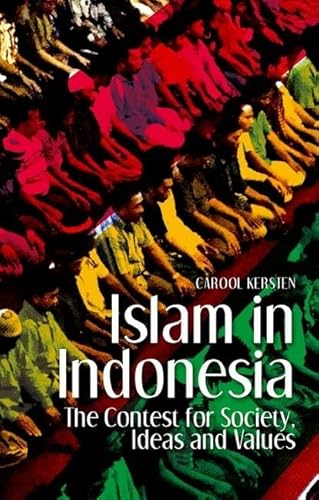 Stock image for Islam in Indonesia: The Contest for Society, Ideas and Values for sale by ThriftBooks-Atlanta