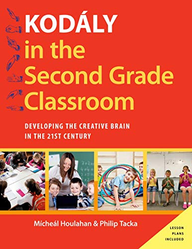 9780190248499: Kodly in the Second Grade Classroom: Developing the Creative Brain in the 21st Century