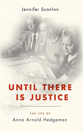 Beispielbild fr Until There Is Justice : The Life of Anna Arnold Hedgeman zum Verkauf von Better World Books