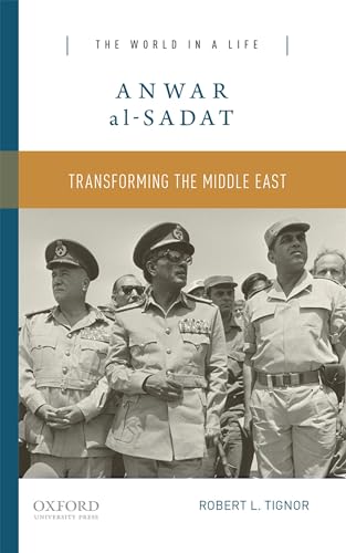 Imagen de archivo de Anwar al-Sadat: Transforming the Middle East (The World in a Life Series) a la venta por Open Books