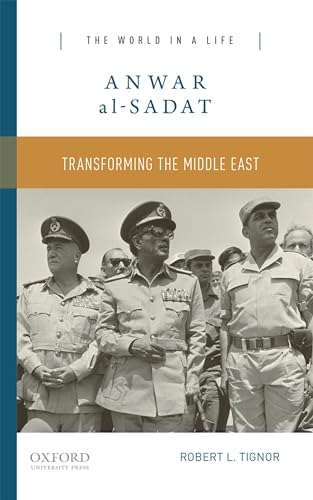 9780190248987: Anwar al-Sadat: Transforming the Middle East (The World In A Life)