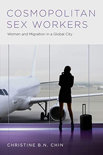 Stock image for Cosmopolitan Sex Workers : Women and Migration in a Global City for sale by Better World Books