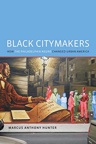 Stock image for Black Citymakers: How The Philadelphia Negro Changed Urban America for sale by Textbooks_Source