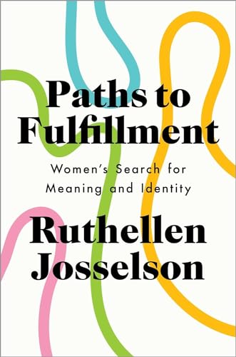 9780190250393: Paths to Fulfillment: Women's Search for Meaning and Identity