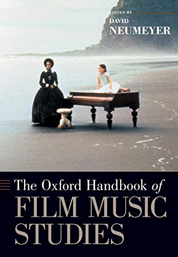 Stock image for The Oxford Handbook of Film Music Studies (Oxford Handbooks) for sale by Books From California