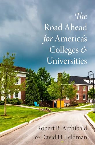 Stock image for The Road Ahead for America's Colleges and Universities for sale by Campus Bookstore