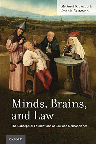 Beispielbild fr Minds, Brains, and Law: The Conceptual Foundations of Law and Neuroscience zum Verkauf von GF Books, Inc.