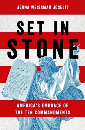 Stock image for Set in Stone: America's Embrace of the Ten Commandments for sale by BooksRun