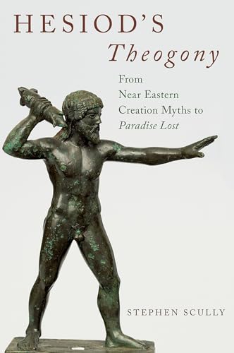 9780190253967: Hesiod's Theogony: From Near Eastern Creation Myths to Paradise Lost