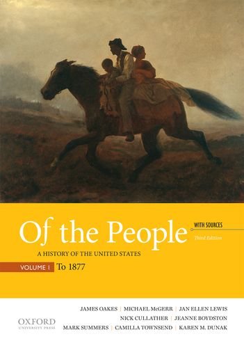 Beispielbild fr Of the People Vol. 1 : A History of the United States, Volume 1: to 1877, with Sources zum Verkauf von Better World Books