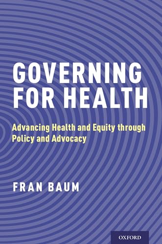 Stock image for Governing for Health: Advancing Health and Equity Through Policy and Advocacy for sale by ThriftBooks-Atlanta