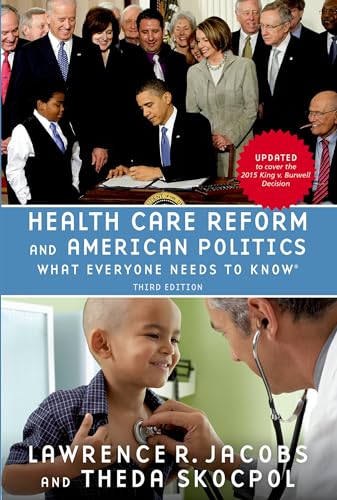 Beispielbild fr Health Care Reform and American Politics : What Everyone Needs to Know, 3rd Edition zum Verkauf von Better World Books