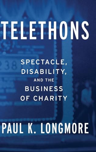 Stock image for Telethons : Spectacle, Disability, and the Business of Charity for sale by Better World Books: West