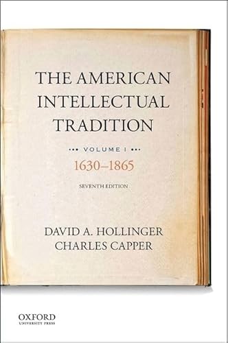 Beispielbild fr The American Intellectual Tradition: Volume I: 1630 to 1865 Format: Paperback zum Verkauf von INDOO