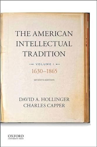 Stock image for The American Intellectual Tradition: Volume I: 1630 to 1865 Format: Paperback for sale by INDOO