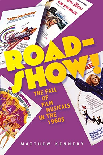 Beispielbild fr Roadshow! : The Fall of Film Musicals in the 1960s [Road Show] zum Verkauf von Katsumi-san Co.