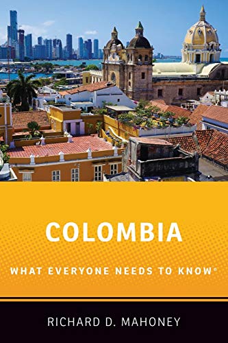 Stock image for Colombia: What Everyone Needs to Know? for sale by SecondSale