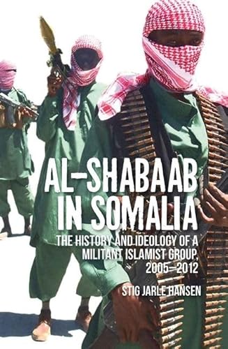 Imagen de archivo de Al-Shabaab in Somalia: The History and Ideology of a Militant Islamist Group a la venta por ThriftBooks-Dallas