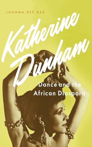 Stock image for Katherine Dunham Dance and the African Diaspora for sale by TextbookRush