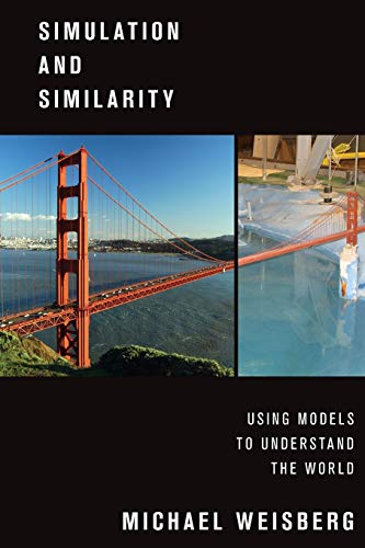 Stock image for Simulation and Similarity: Using Models to Understand the World (Oxford Studies in Philosophy of Science) for sale by Ria Christie Collections