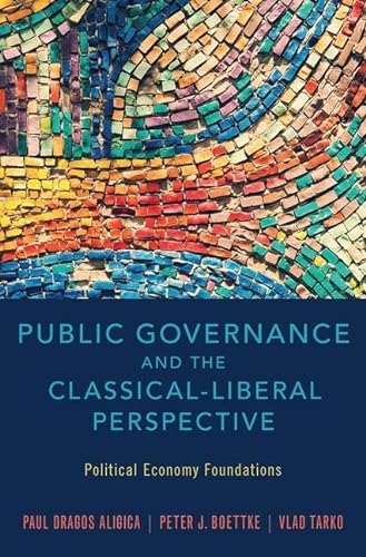 Imagen de archivo de Public Governance and the Classical-Liberal Perspective: Political Economy Foundations a la venta por BooksRun
