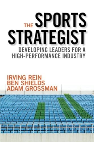 Stock image for The Sports Strategist: Developing Leaders for a High-Performance Industry for sale by HPB-Red