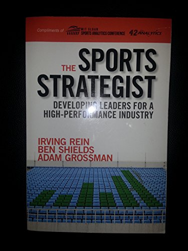Beispielbild fr The Sports Stategist Developing Leaders for a High-performance Industry zum Verkauf von Wonder Book