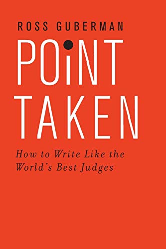 Stock image for Point Taken : How to Write Like the World's Best Judges for sale by Better World Books