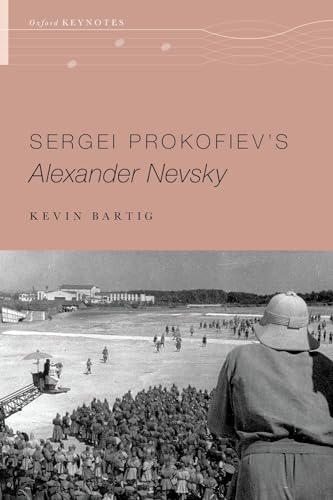 Beispielbild fr Sergei Prokofiev's Alexander Nevsky (Oxford Keynotes) zum Verkauf von Lucky's Textbooks