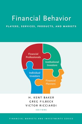 Stock image for Financial Behavior: Players, Services, Products, and Markets (Financial Markets and Investments) for sale by Book Deals