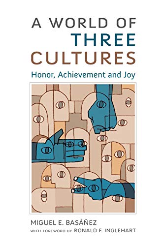 Imagen de archivo de A World of Three Cultures: Honor, Achievement and Joy a la venta por Ergodebooks