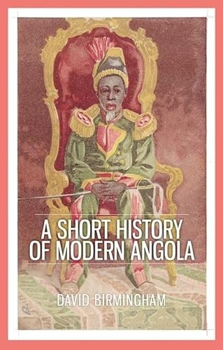Imagen de archivo de A Short History of Modern Angola a la venta por Blackwell's