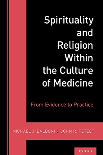 Stock image for Spirituality and Religion Within the Culture of Medicine: From Evidence to Practice for sale by Chiron Media