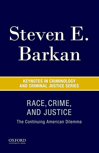 Stock image for Race, Crime, and Justice: The Continuing American Dilemma (Keynotes Criminology Criminal Justice) for sale by Textbooks_Source