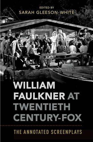 Stock image for William Faulkner at Twentieth Century-Fox: The Annotated Screenplays for sale by Books Unplugged
