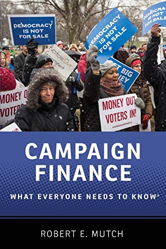 Imagen de archivo de Campaign Finance: What Everyone Needs to Know® a la venta por BooksRun