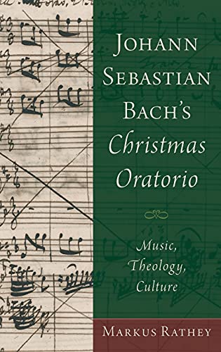 Imagen de archivo de Johann Sebastian Bach's Christmas Oratorio: Music, Theology, Culture a la venta por Save With Sam