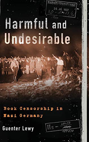 9780190275280: Harmful and Undesirable: Book Censorship in Nazi Germany