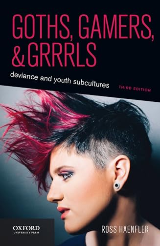 Imagen de archivo de Goths, Gamers, and Grrrls: Deviance and Youth Subcultures a la venta por ZBK Books