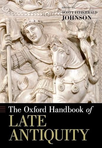 9780190277536: The Oxford Handbook of Late Antiquity (Oxford Handbooks)