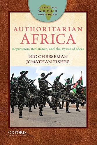 Beispielbild fr Authoritarian Africa: Repression, Resistance, and the Power of Ideas (African World Histories) zum Verkauf von HPB-Red