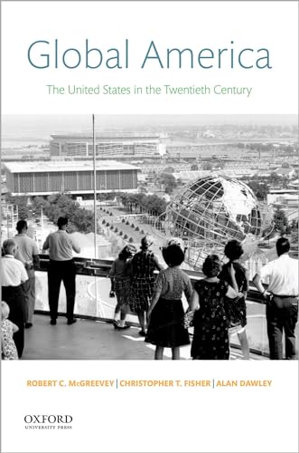 Imagen de archivo de Global America: The United States in the Twentieth Century a la venta por SecondSale