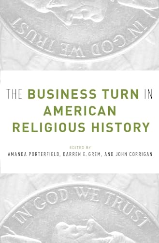 Stock image for The Business Turn in American Religious History for sale by Better World Books