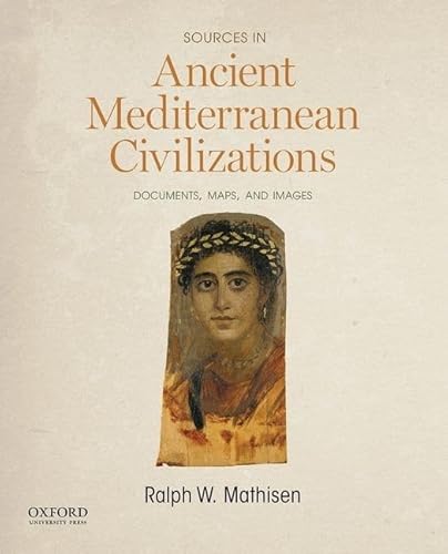 9780190280918: Sources in Ancient Mediterranean Civilizations: Documents, Maps, and Images
