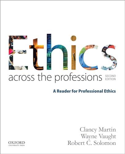 9780190298708: Ethics Across the Professions: A Reader for Professional Ethics
